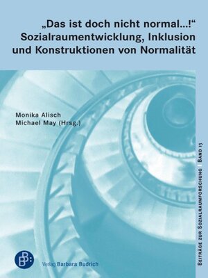 cover image of "Das ist doch nicht normal ...!" Sozialraumentwicklung, Inklusion und Konstruktionen von Normalität